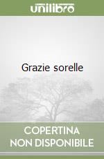 Grazie sorelle