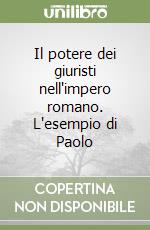 Il potere dei giuristi nell'impero romano. L'esempio di Paolo