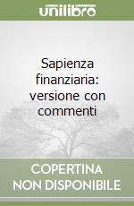 Sapienza finanziaria: versione con commenti libro