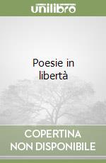 Poesie in libertà libro