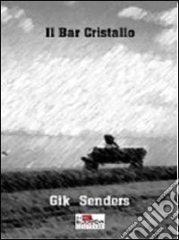 Il bar Cristallo libro
