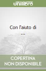 Con l'aiuto di ...