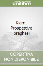 Klam. Prospettive praghesi