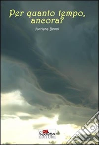 Per quanto tempo, ancora? libro