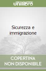 Sicurezza e immigrazione