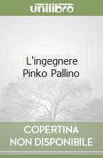 L'ingegnere Pinko Pallino