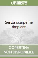 Senza scarpe né rimpianti