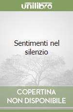 Sentimenti nel silenzio