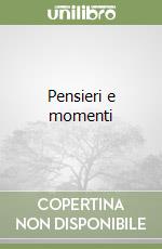 Pensieri e momenti