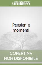 Pensieri e momenti libro