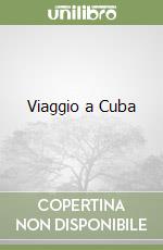 Viaggio a Cuba