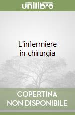 L'infermiere in chirurgia libro