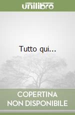 Tutto qui... libro