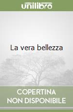 La vera bellezza