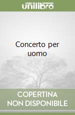 Concerto per uomo libro