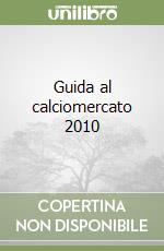 Guida al calciomercato 2010