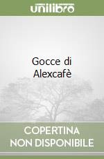Gocce di Alexcafè libro