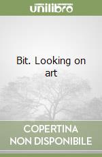 Bit. Looking on art libro