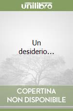 Un desiderio...