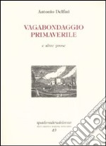 Vagabondaggio primaverile e altre prose libro