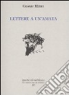 Lettere a un'amata libro