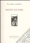 Niente da fare-La donna con il cane libro di Drieu La Rochelle Pierre