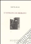 L'Antigone di Berlino libro