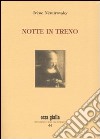 Notte in treno libro di Némirovsky Irène Castronuovo A. (cur.)
