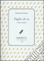 Figlio di re e altre poesie libro