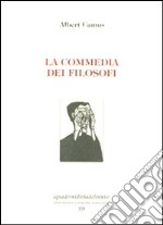 La commedia dei filosofi. Ediz. numerata libro