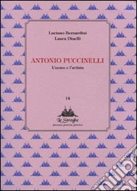 Antonio Puccinelli. L'uomo e l'artista