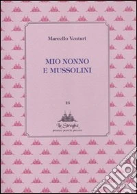Mio nonno e Mussolini