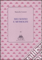 Mio nonno e Mussolini libro