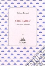 Che fare? E altre prose sulla pace libro