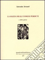 La razza degli uomini perduti e altre prose libro