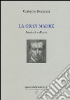 La gran madre. Pensieri sull'arte libro