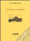 Lungo il cammino libro