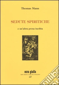 Sedute spiritiche e un'altra prosa inedita