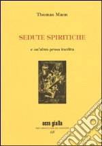 Sedute spiritiche e un'altra prosa inedita libro