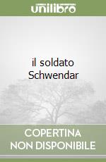 il soldato Schwendar libro