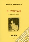 Il fantasma e altre poesie inedite libro