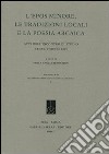 L'epos minore, le tradizioni locali e la poesia arcaica. Atti dell'Incontro di studio (Urbino, 7 giugno 2005) libro di Bernardini P. A. (cur.)