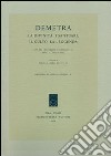 Demetra. La divinità, i santuari, il culto, la leggenda. Atti del 1° Congresso internazionale (Enna, 1-4 luglio 2008) libro