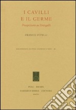 I cavilli e il germe. Prospezioni su Sinisgalli libro