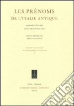 Les prènoms de L'Italie antique. Journèe d'ètudes (Lyon, 26 Janvier 2004) libro