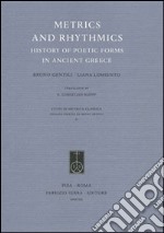 Metrics and Rhythmics. History of Poetic Forms in Ancient Greece libro