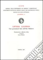 Littera legitera. Testi grammaticali latini dell'alto Medioevo libro