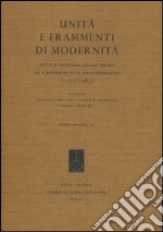 Unità e frammenti di modernità. Arte e scienza nella Roma di Gregorio XIII Boncompagni (1572-1585) libro