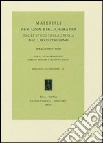 Materiali per una bibliografia degli studi sulla storia del libro italiano libro