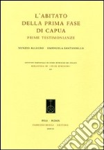 L'abitato della prima fase di Capua. Prime testimonianze libro